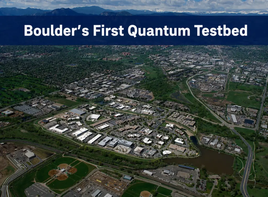 Boulder's first Quantum Testbed